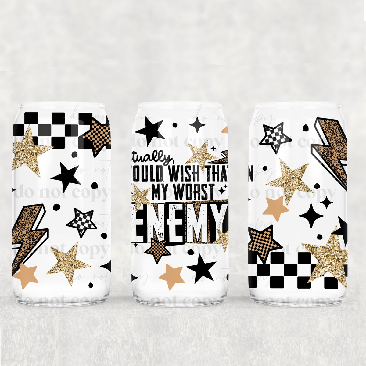 4623 actually i would wish that on my worst enemy (CSC) UV DTF WRAP