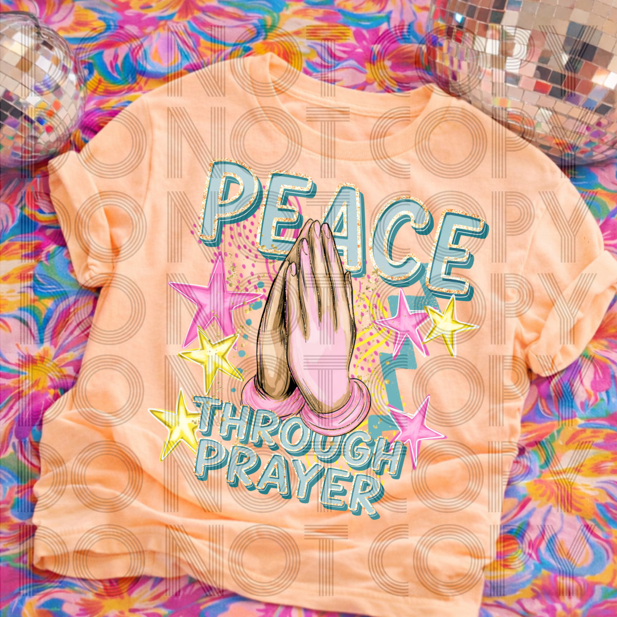 Peace through prayer (C's)DTF Transfer