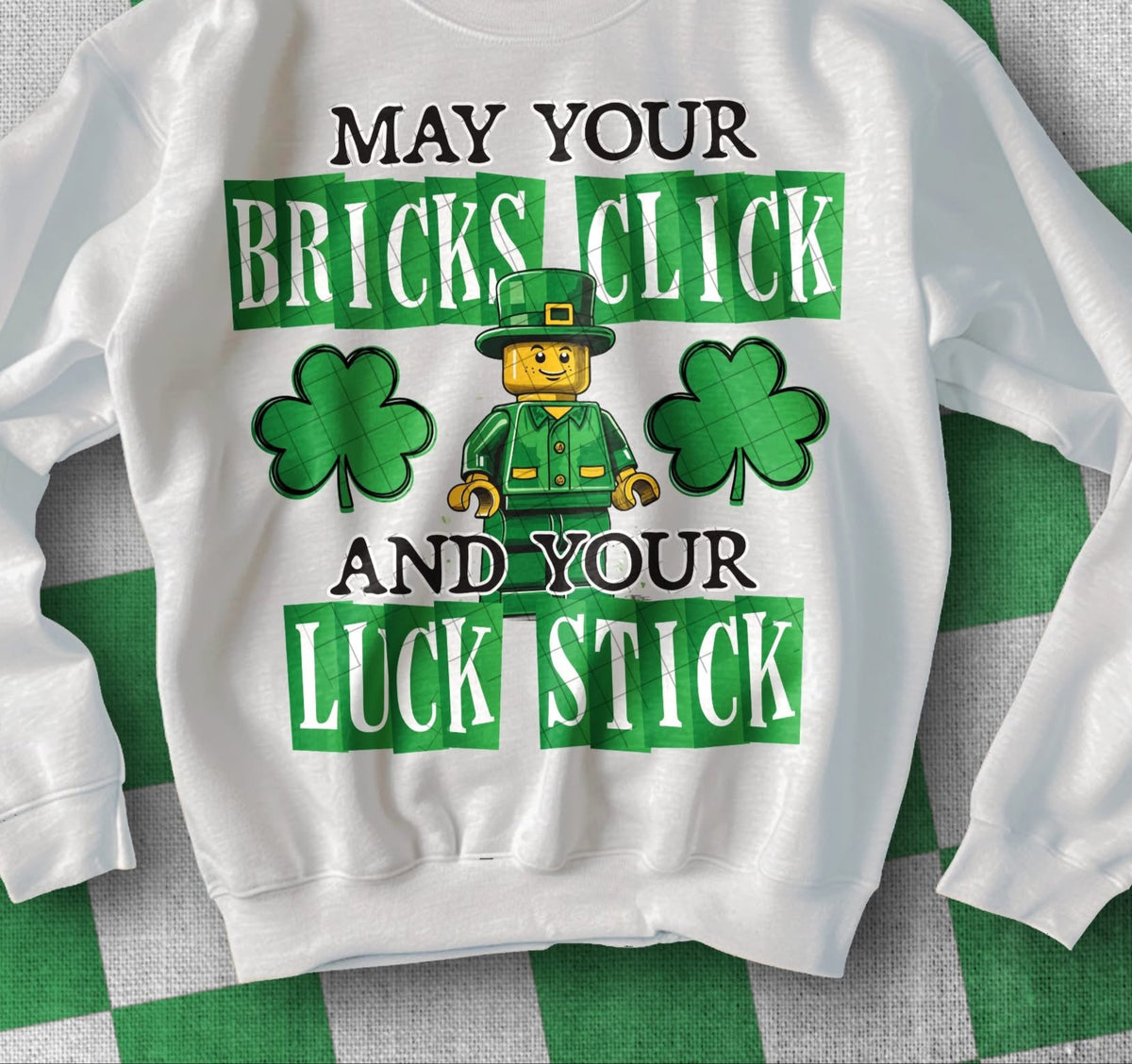 May Your Bricks Click And Your Luck Stick (KPI) 83545 DTF Transfer