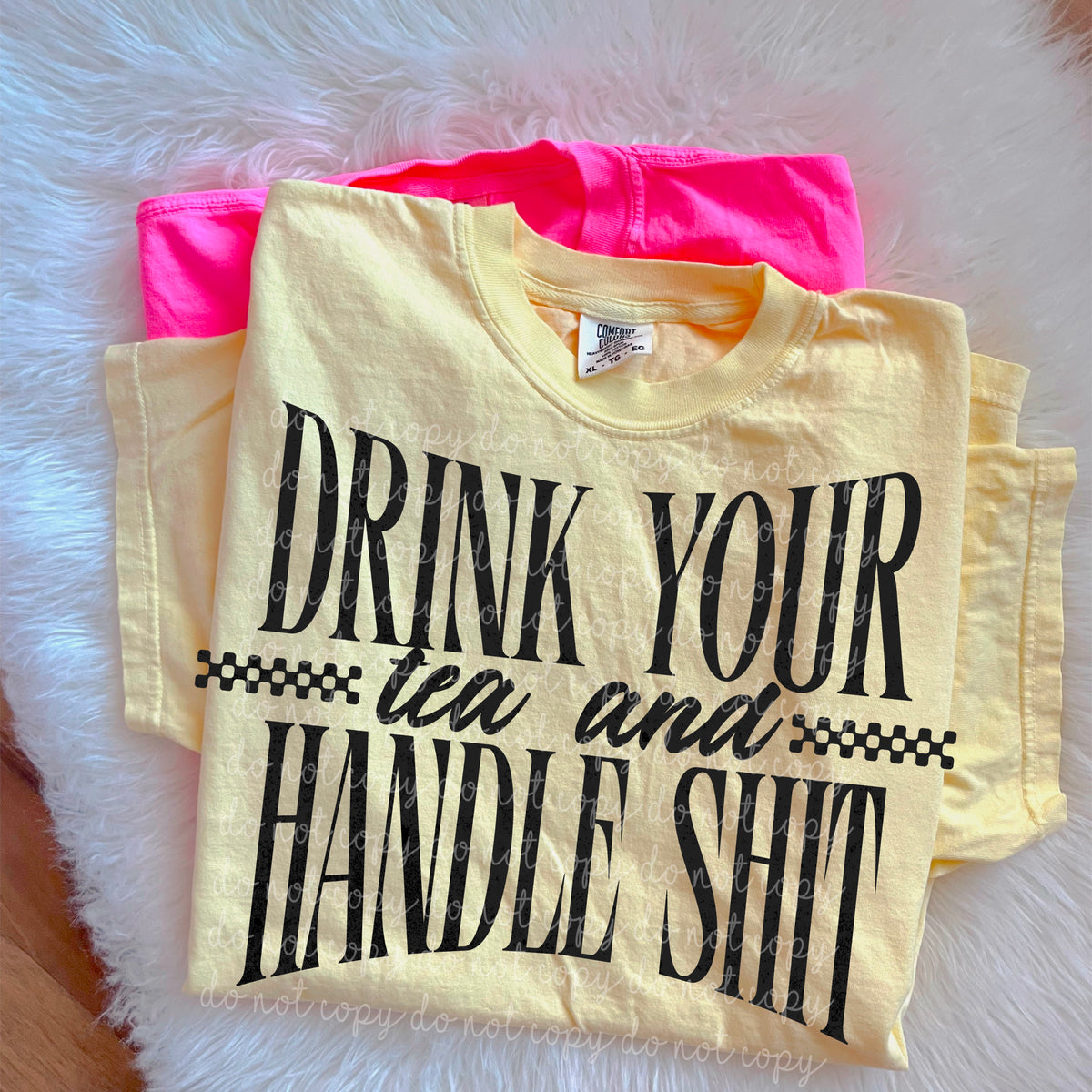 Drink your Tea and Handle Shit BLACK (MoonMade) DTF transfer