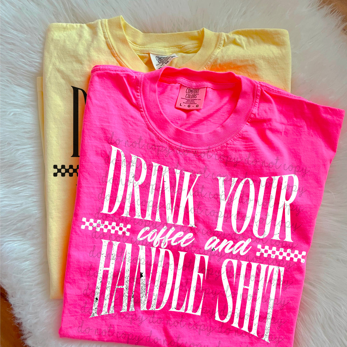 Drink your Coffee and Handle Shit WHITE (MoonMade) DTF transfer
