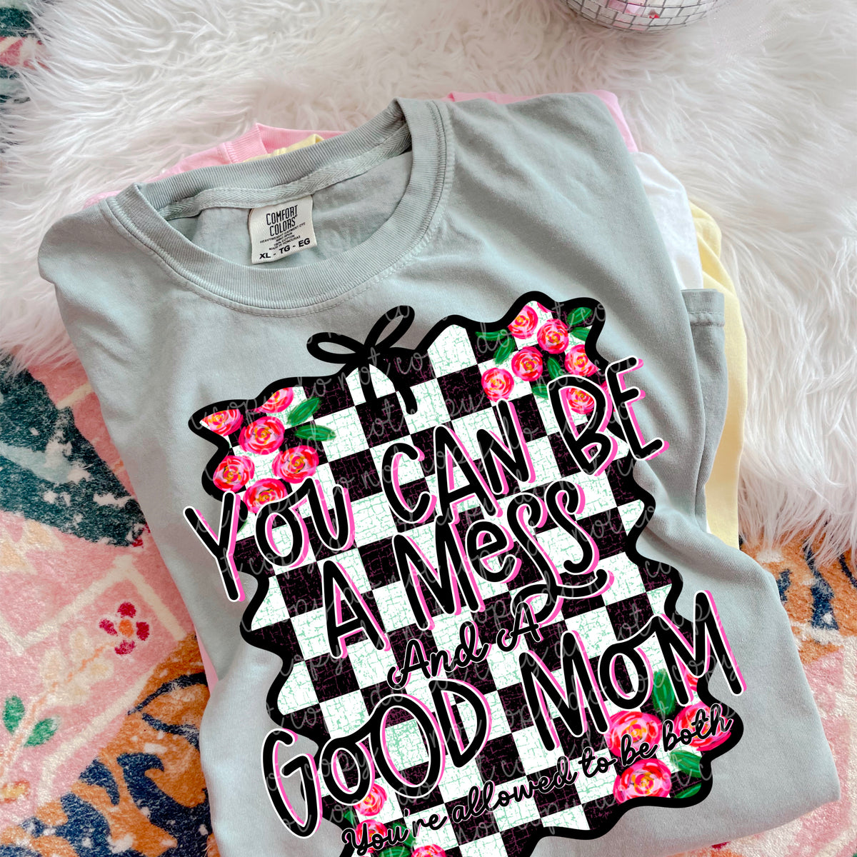 You can be a mess and a good mom (MMD) DTF transfer
