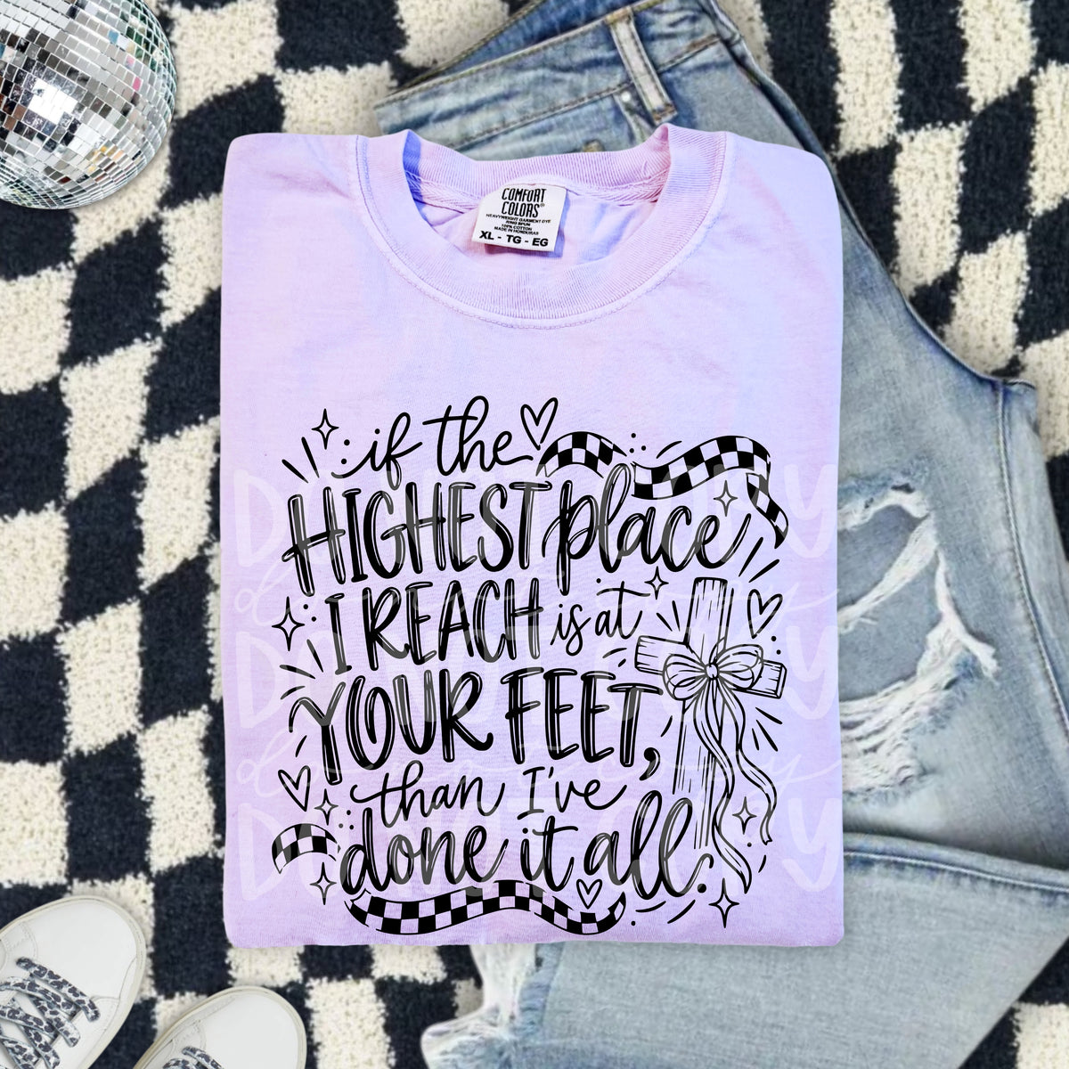 If the highest place I reach is at your feet than I've done it all (PH) DTF Transfer
