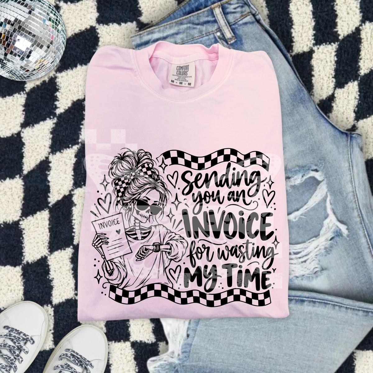 Sending you an invoice for wasting my time (PH) DTF Transfer