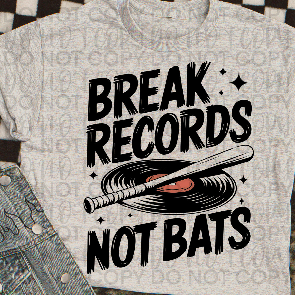 Break Records not Bats (Starlight) DTF transfer