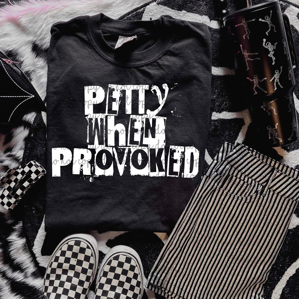 Petty when provoked WHITE (Moonmade) 100565 DTF transfer