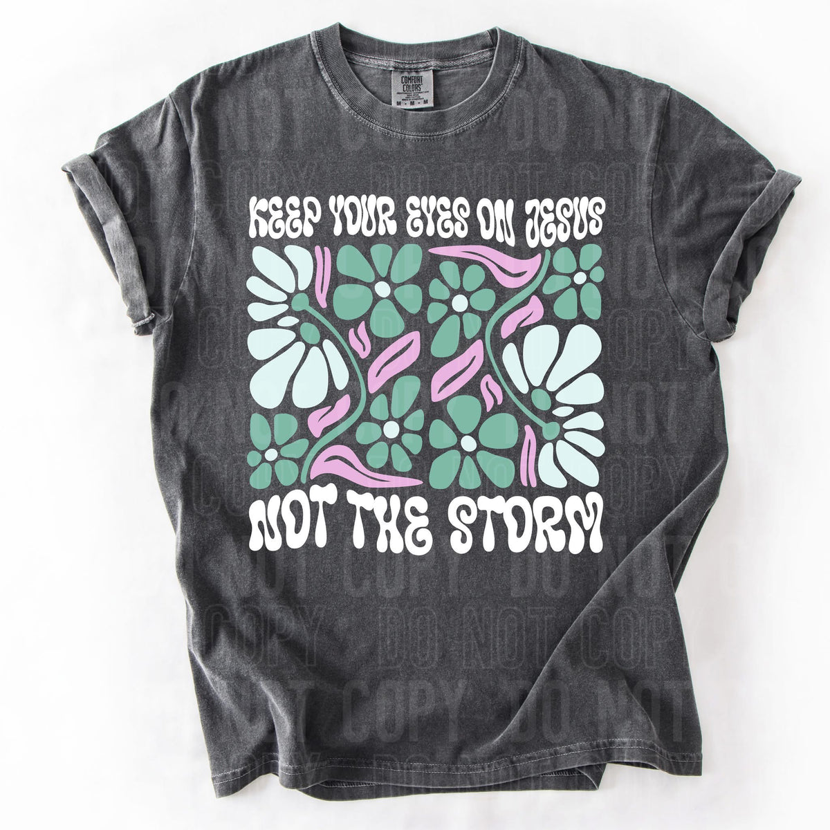 Keep Your Eyes On Jesus Not The Storm (SBB) 83794 DTF Transfer