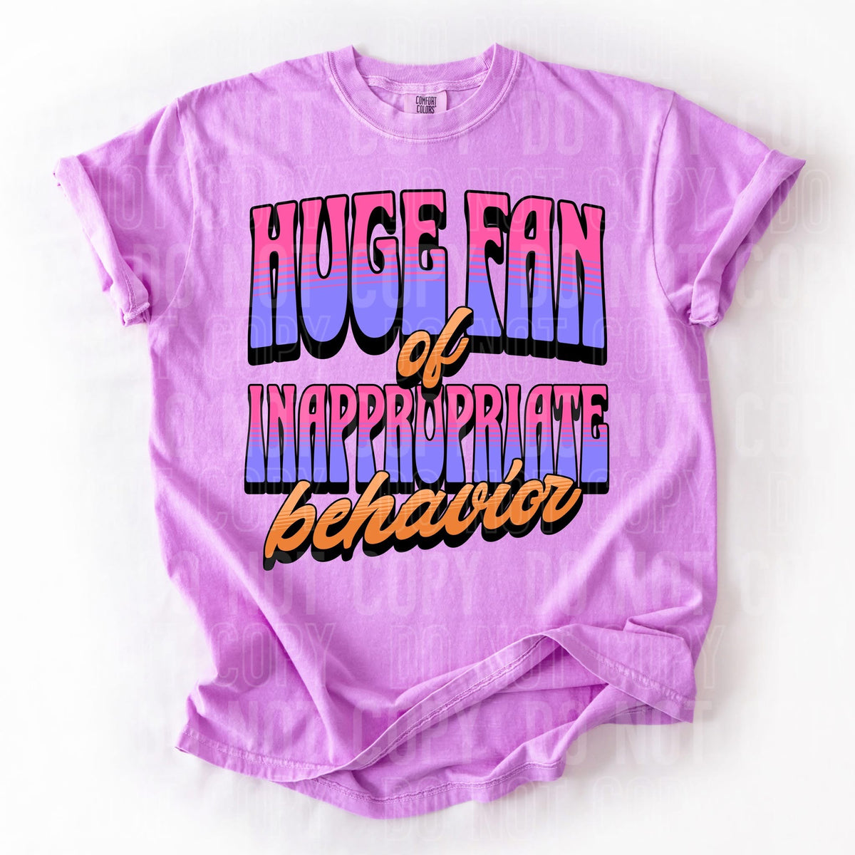 Huge Fan Of Inappropriate Behavior (SBB) 83798 DTF Transfer