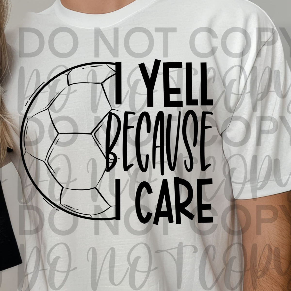 I Yell Because I Care SOCCER BLACK (Starlight) DTF transfer