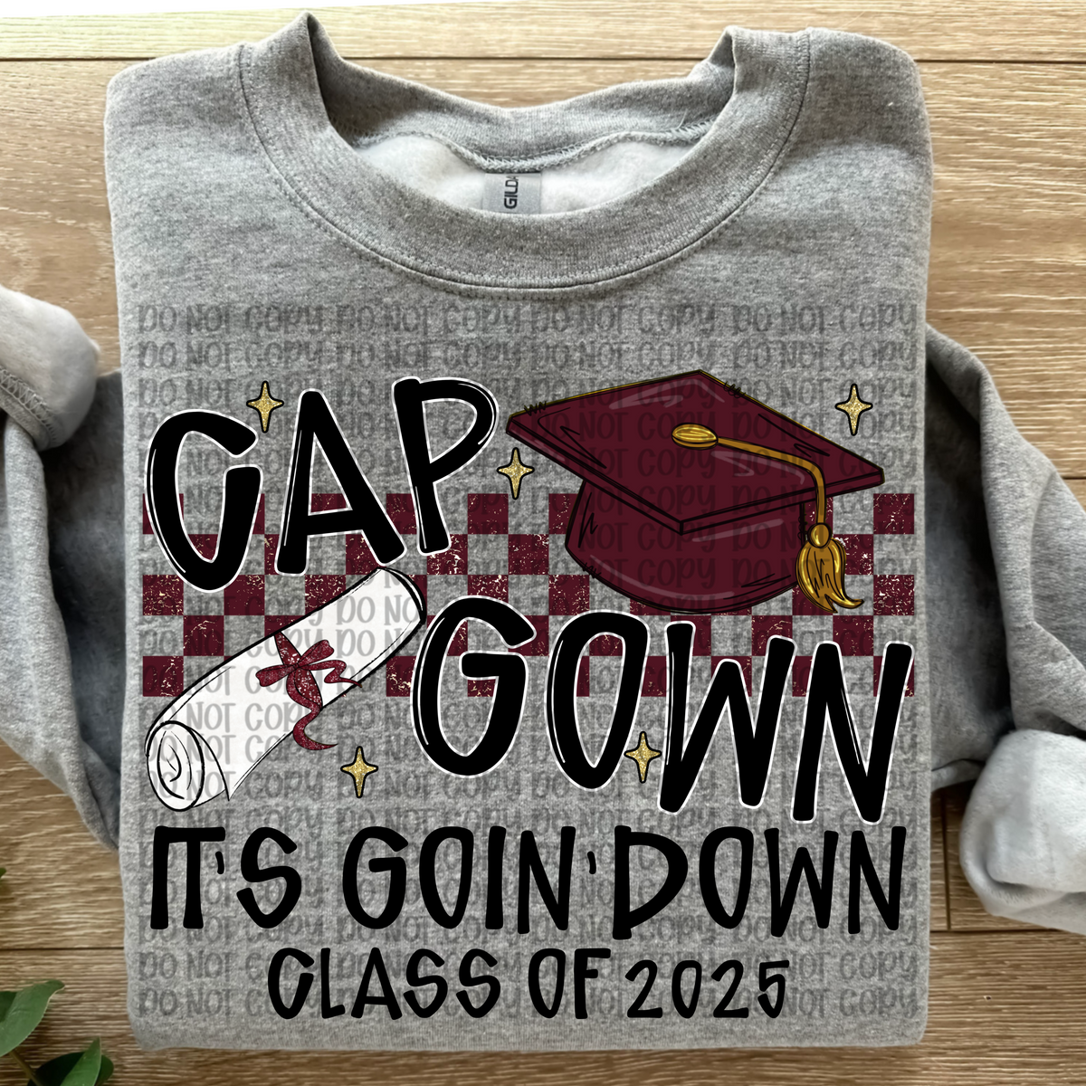 Cap and Gown its going down 2025 MAROON (VP) 102894 DTF transfer