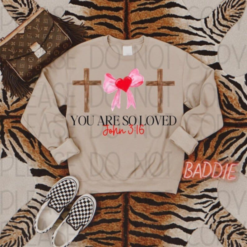 You Are So Loved With Crosses 83807 DTF Transfer