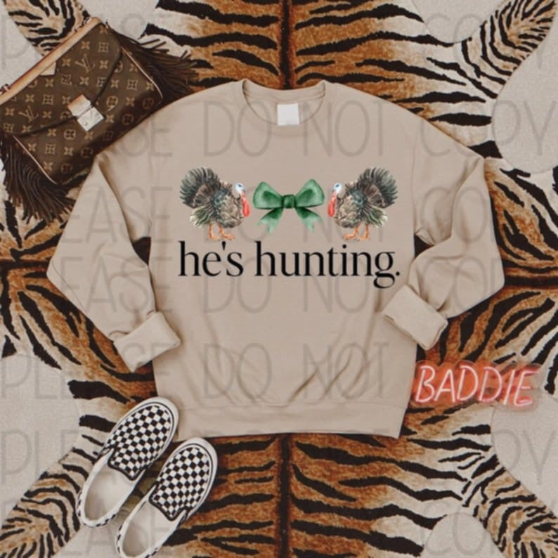 He's Hunting Turkeys 83818 DTF Transfer