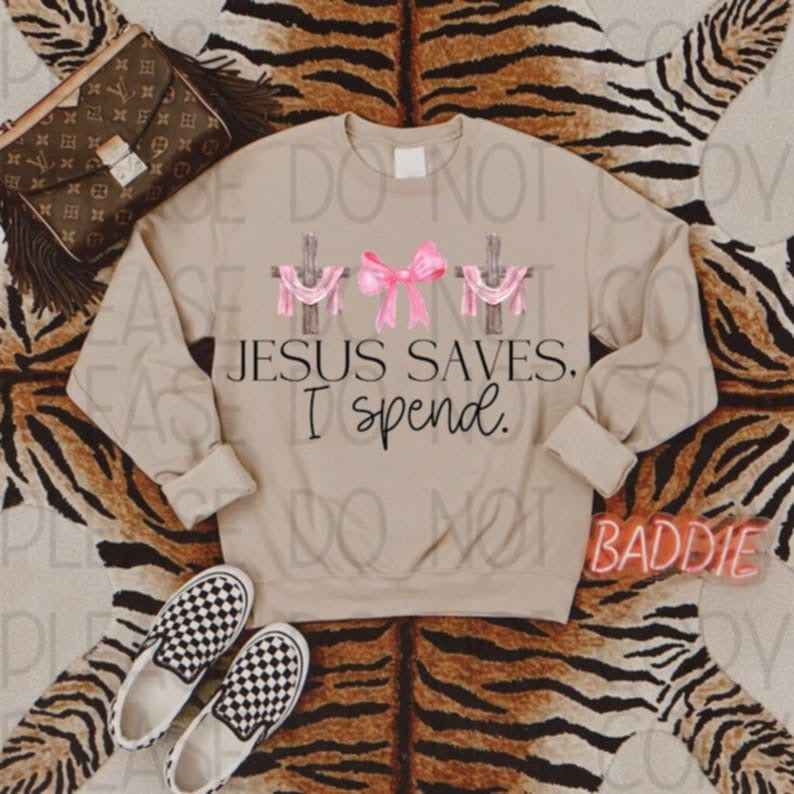 Jesus Saves I Spend 83831 DTF Transfer