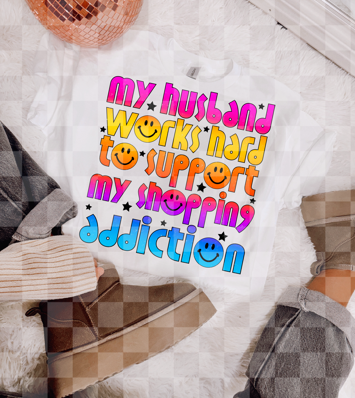My husband works hard to support my shopping addiction (Lyttle) DTF Transfer