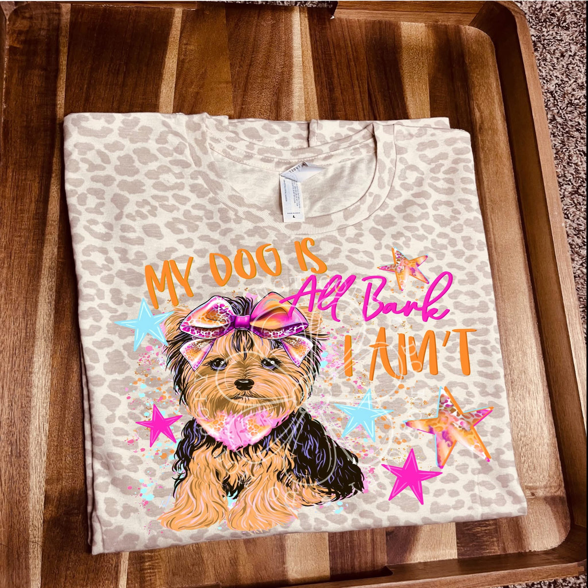 My dog is all bark I ain't yorkie (SSD) DTF Transfer