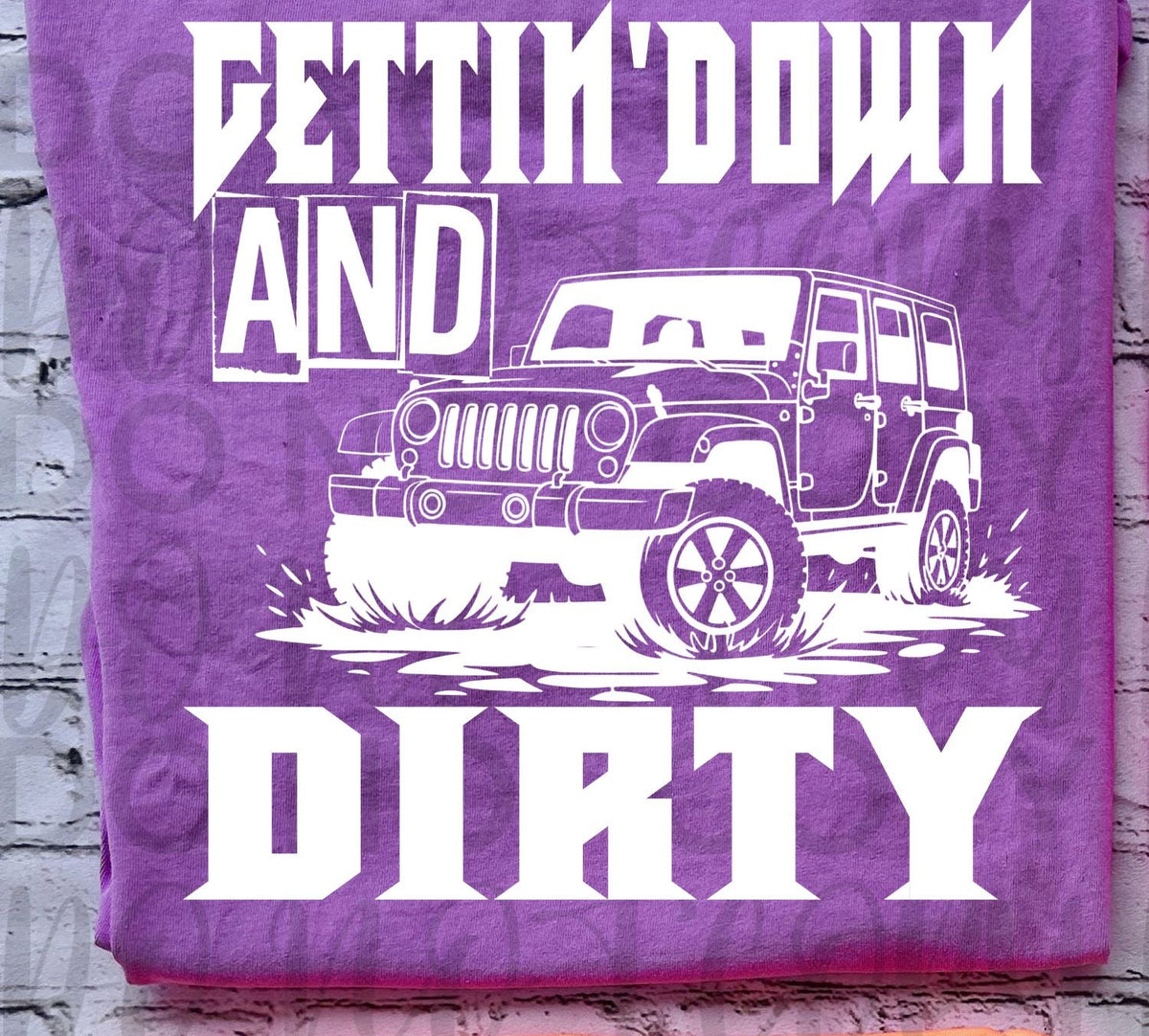 Gettin' Down and Dirty WHITE (Starlight) DTF transfer