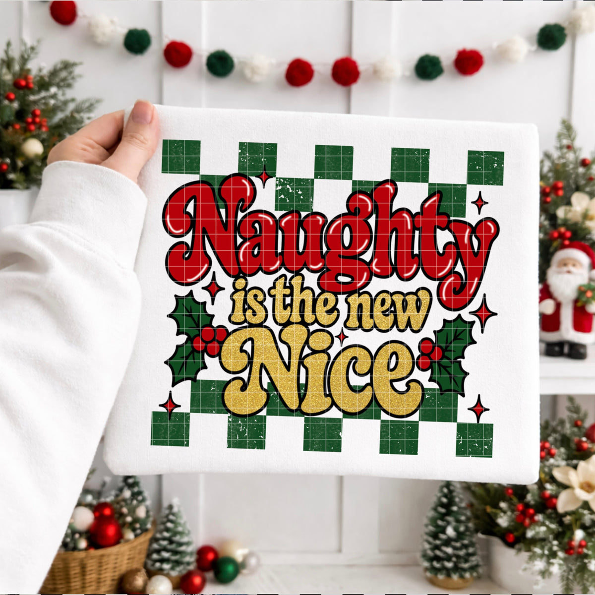 Naughty is the new nice green checker border (DD) DTF Transfer