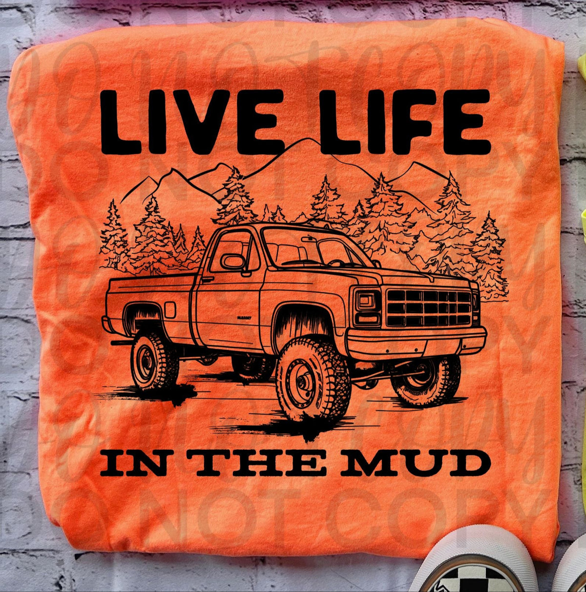 Live life in the mud BLACK (Starlight) DTF transfer
