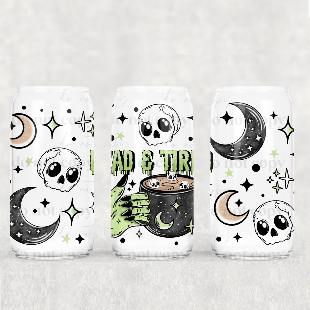 6447 dead and tired (CSC) UV DTF WRAP