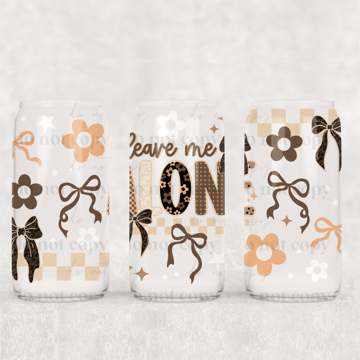 6543 leave me alone (CSC) UV DTF WRAP