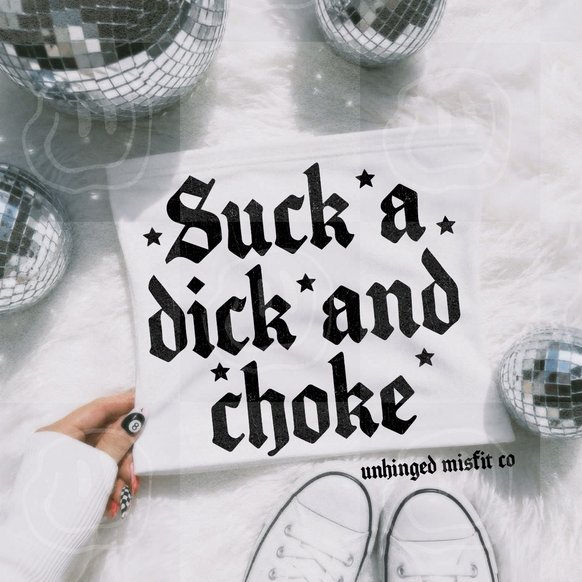 Suck a dick and choke BLACK (Unhinged) DTF Transfer