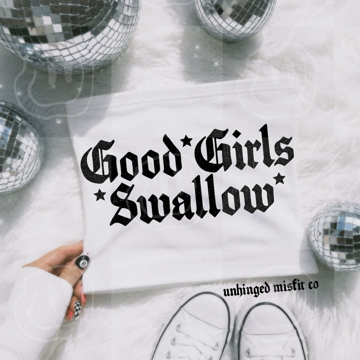 Good girls swallow BLACK (Unhinged) DTF Transfer