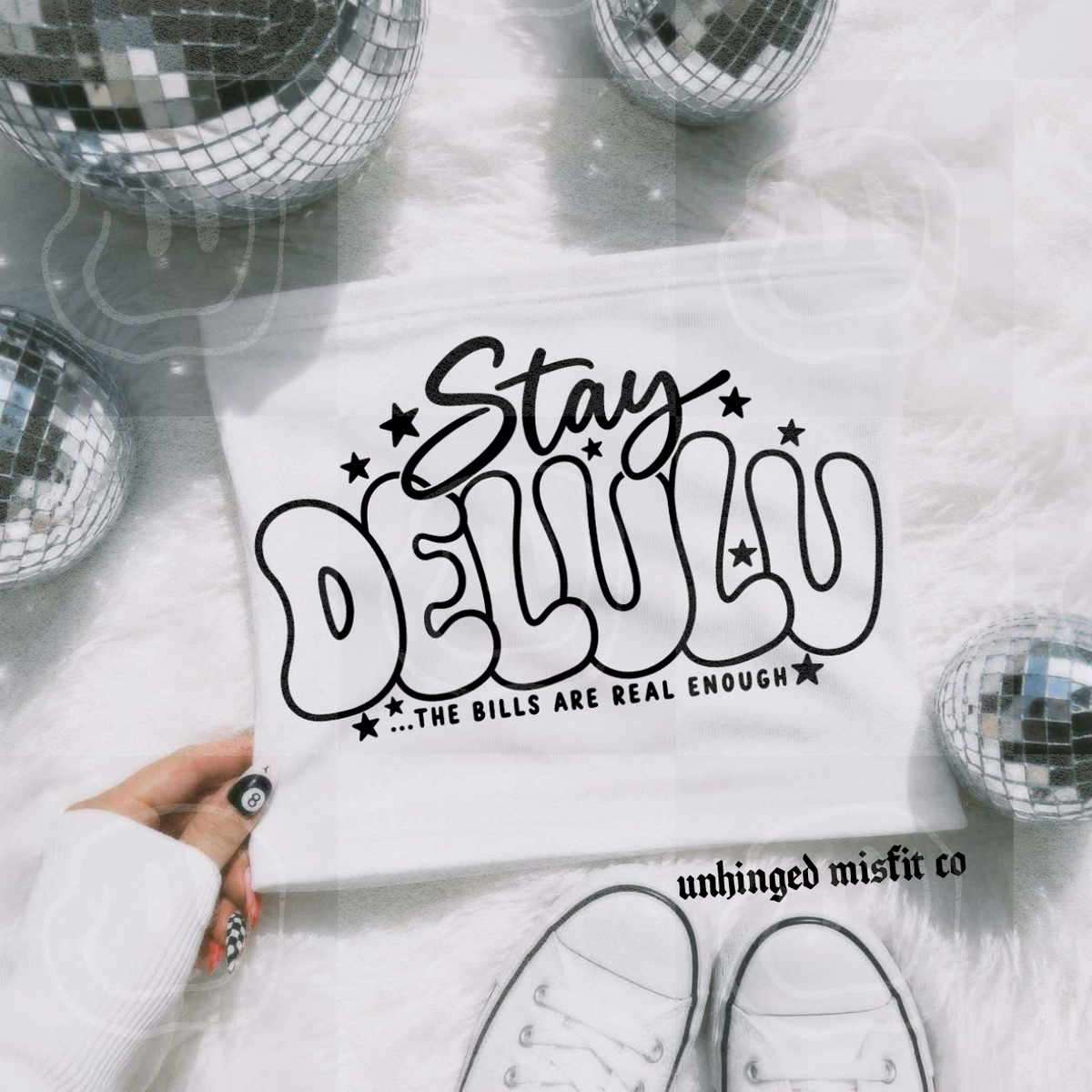 Stay delulu the bills are real enough with stars BLACK (Unhinged) DTF Transfer