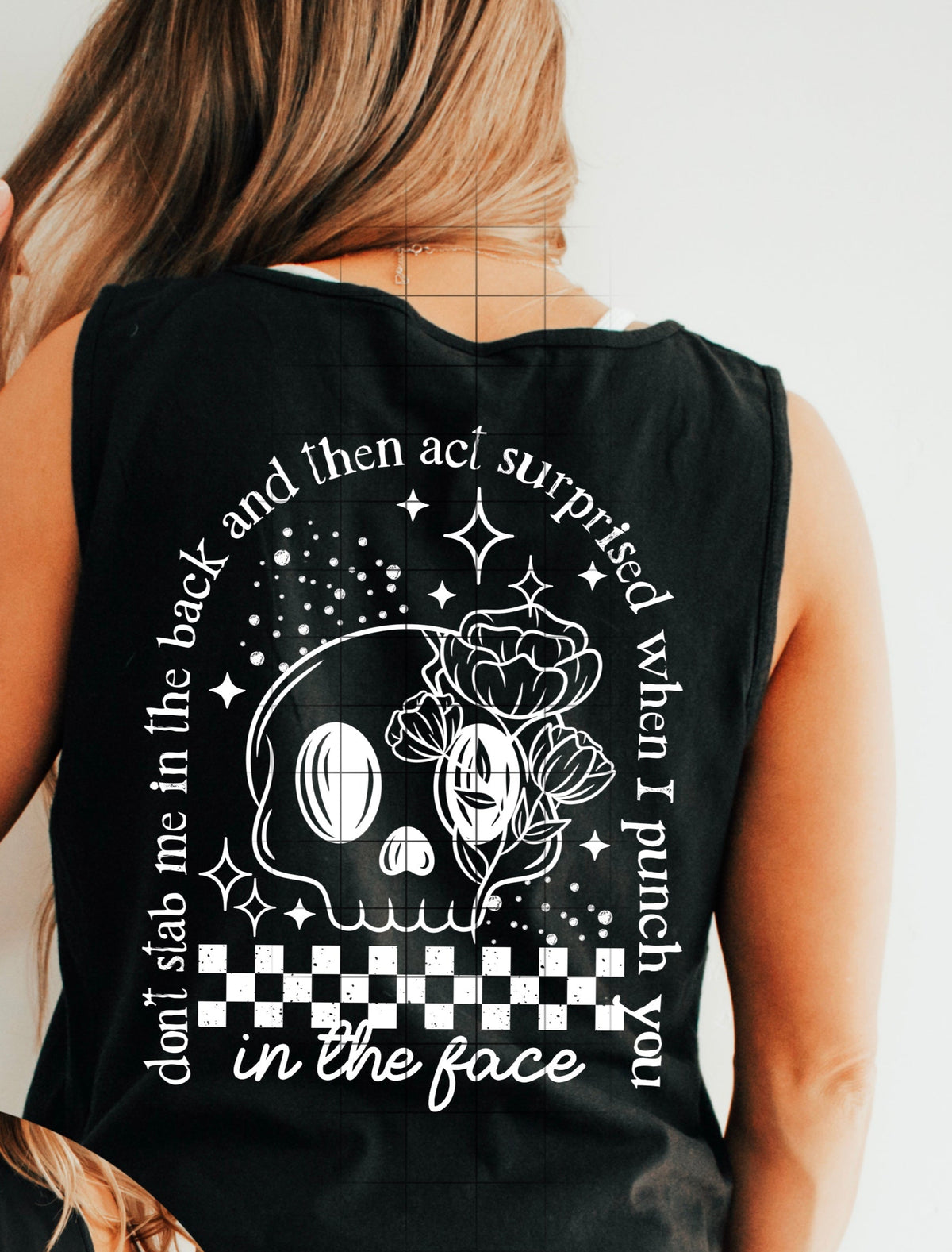 Don't stab me in the back and then act surprised when I punch you in the face White BACK PRINT Tuesday Deals (CSC) DTF transfer