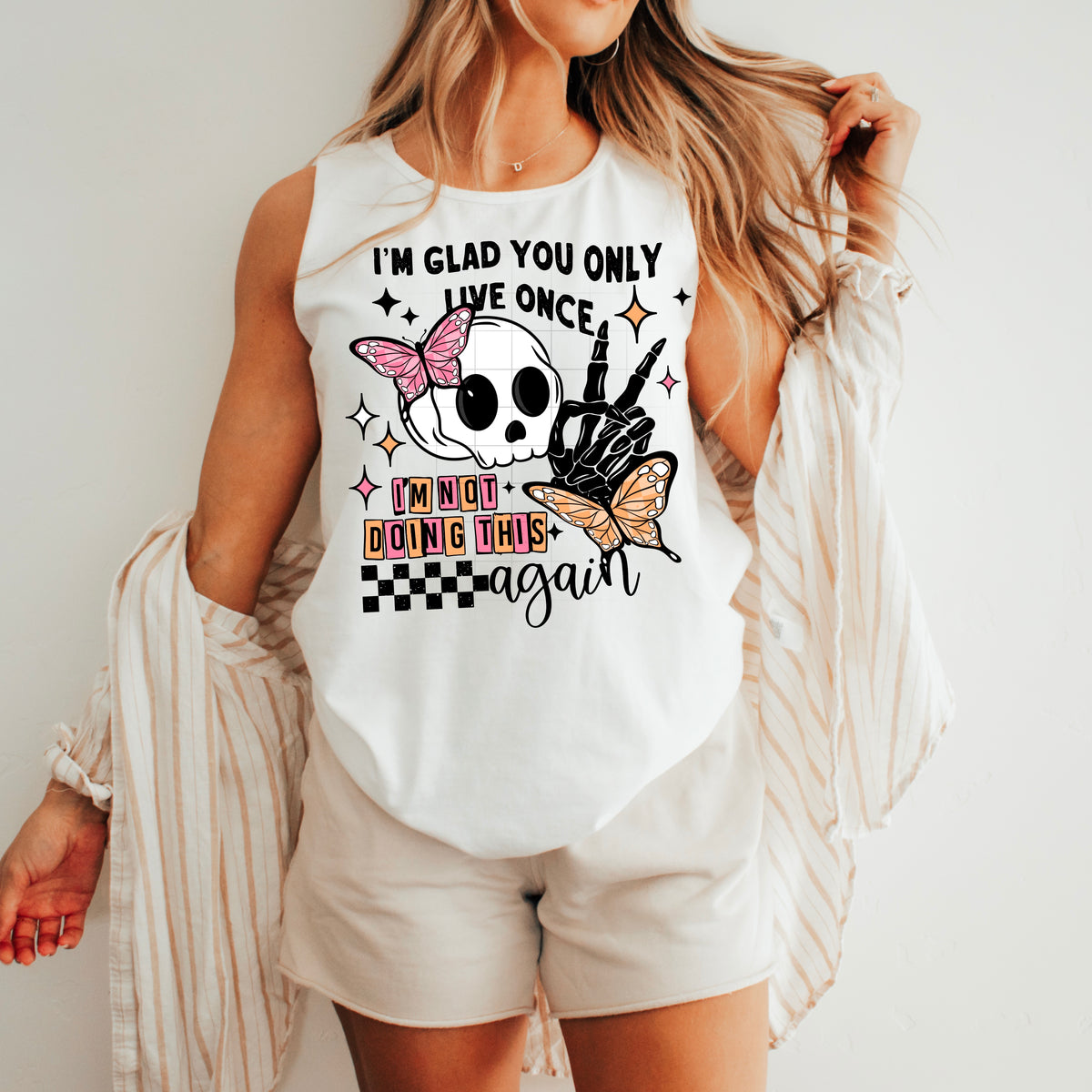 I'm glad you only live once I'm not doing this again COLOR (CSC) DTF transfer