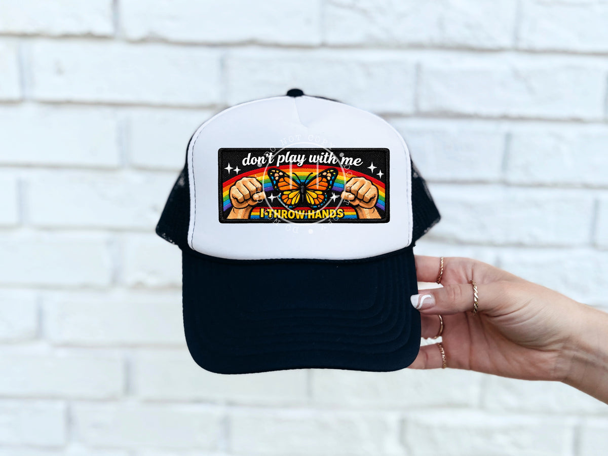 Don't play with me i'll throw hands faux patch (PH) DTF Transfer