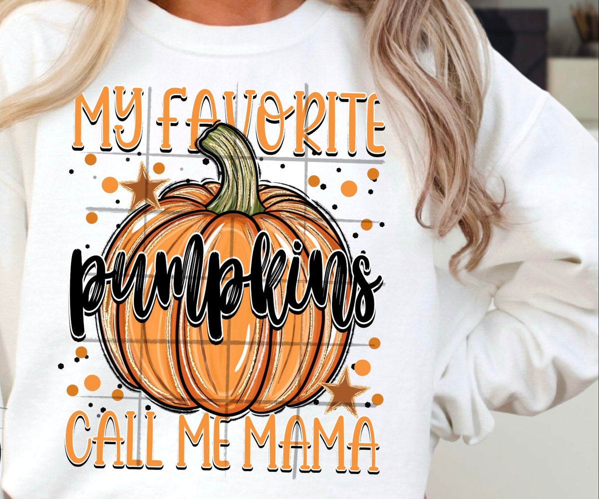 My favorite pumpkins call me mama (TDC) DTF Transfer