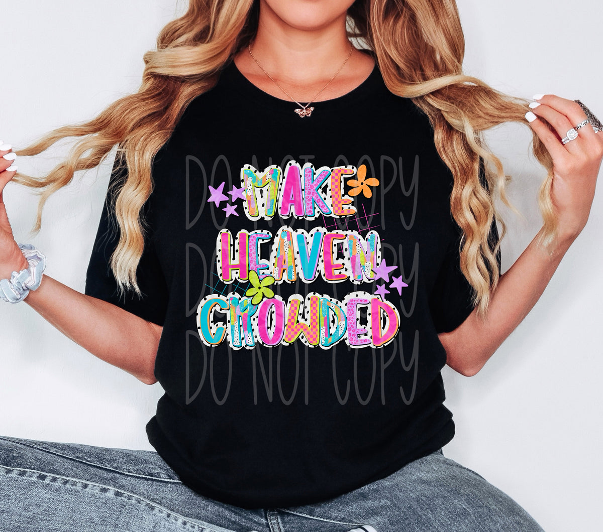 Make Heaven Crowded (patterned letters with flowers and purple stars) DTF Transfer