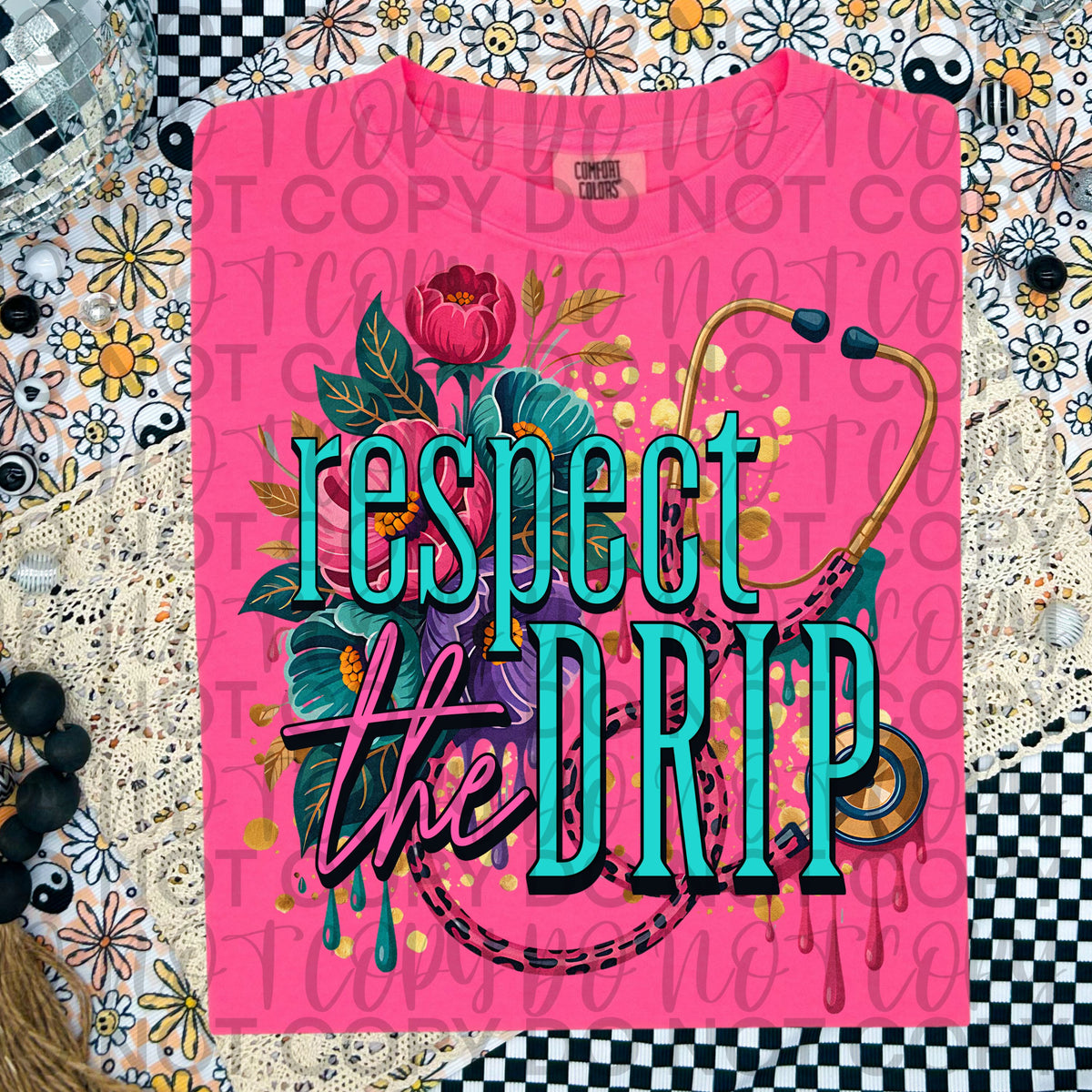 Respect the Drip Stethoscope Floral (Starlight) 101783 DTF transfer