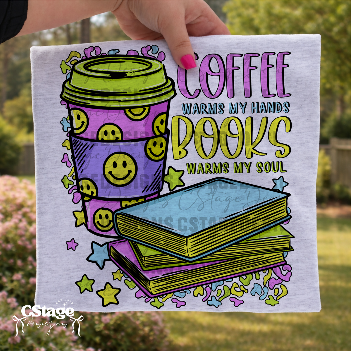 Coffee warms my hands books warm my soul (Cstage) DTF Transfer