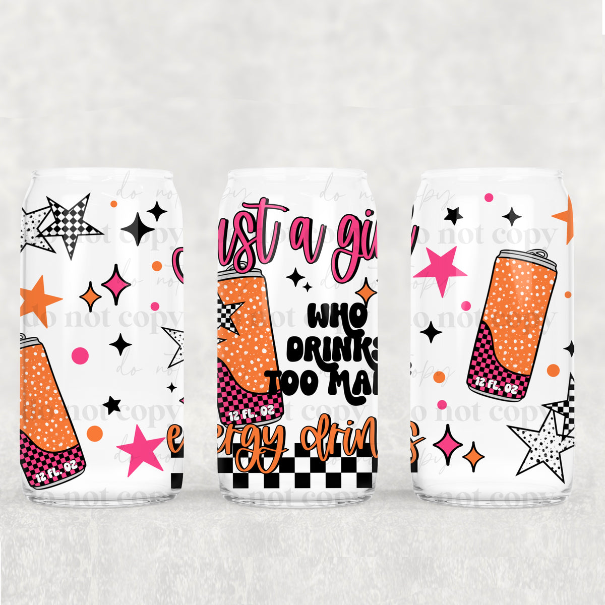 8039 just a girl energy drinks (CSC) UV DTF WRAP