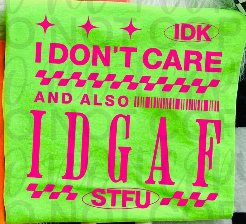 Idk I Don't Care and also idgaf stfu PINK (Starlight) 102281 DTF transfer