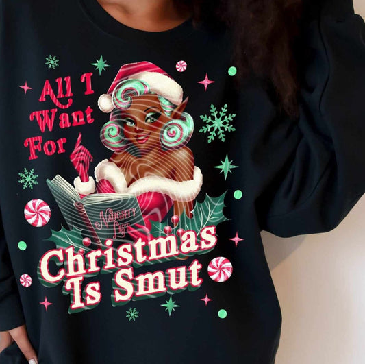 All I Want For Christmas Is Smut *FRONT ONLY/Tan* (Gravitee) 70032 DTF Transfer