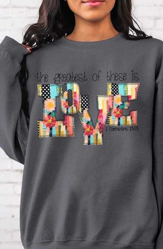 The Greatest Of These Is Love *FRONT ONLY* (S&G) 72135 DTF Transfer