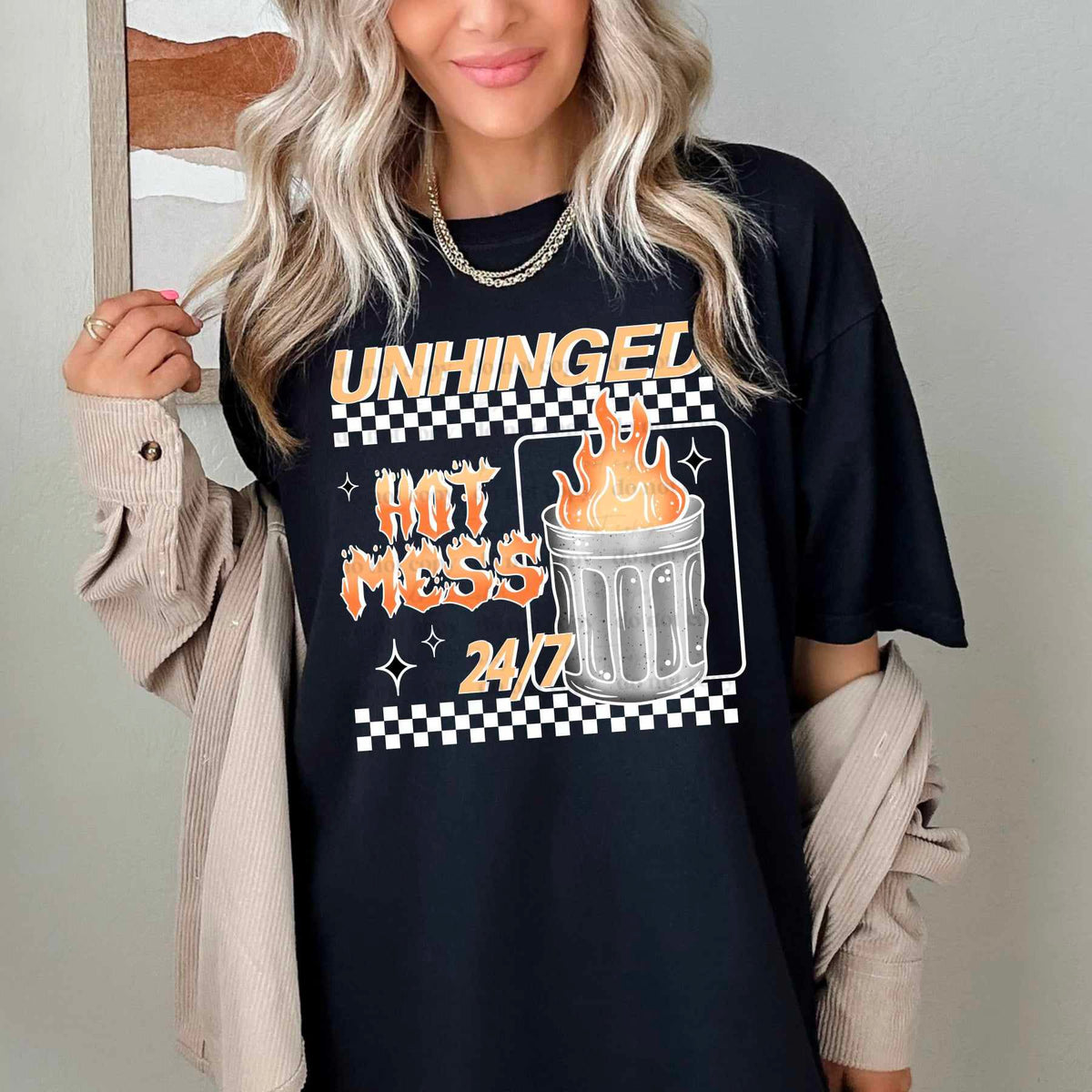 Unhinged Hot Mess 24/7 (CSC) 72318 DTF Transfer