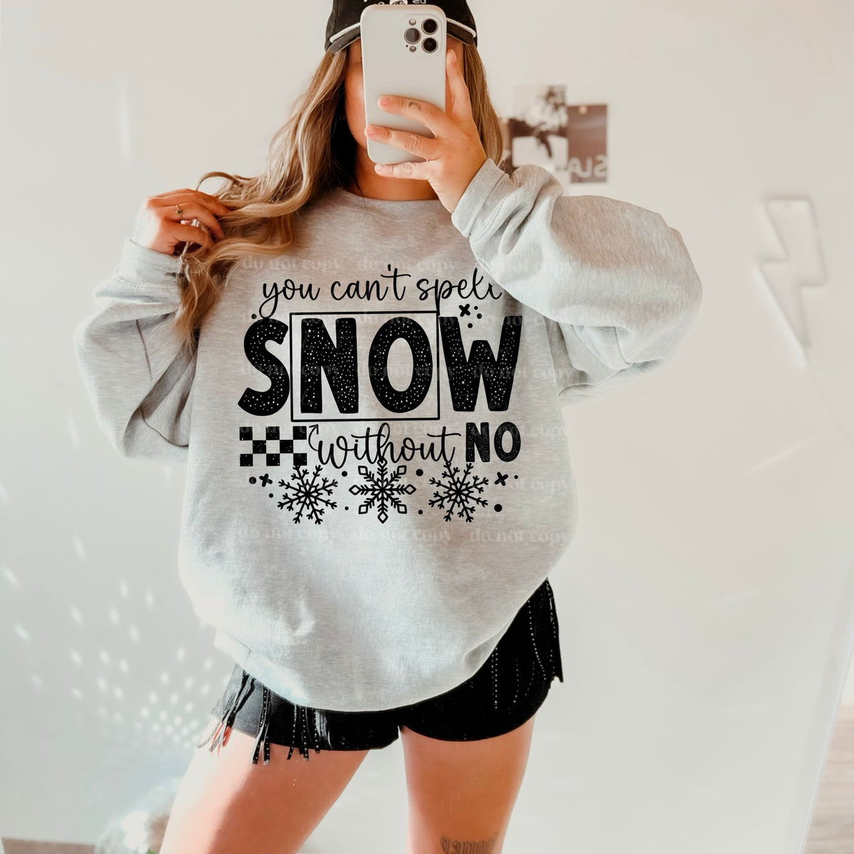You Can't Spell Snow Without No *BLACK (CSC) 72338 DTF Transfer