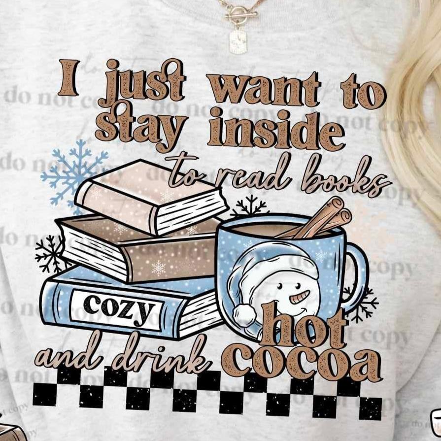 I Just Want To Stay Inside *FRONT ONLY  (CSC) 72361 DTF Transfer