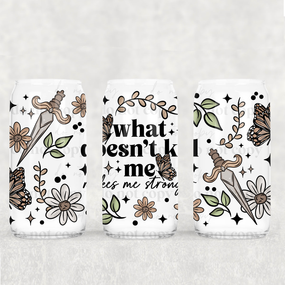 9682 what dont kill me (CSC) UV DTF WRAP