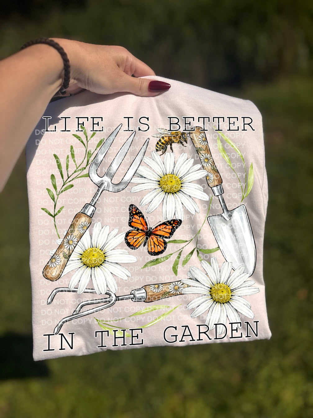 Life is better in the garden (SCG) DTF Transfer