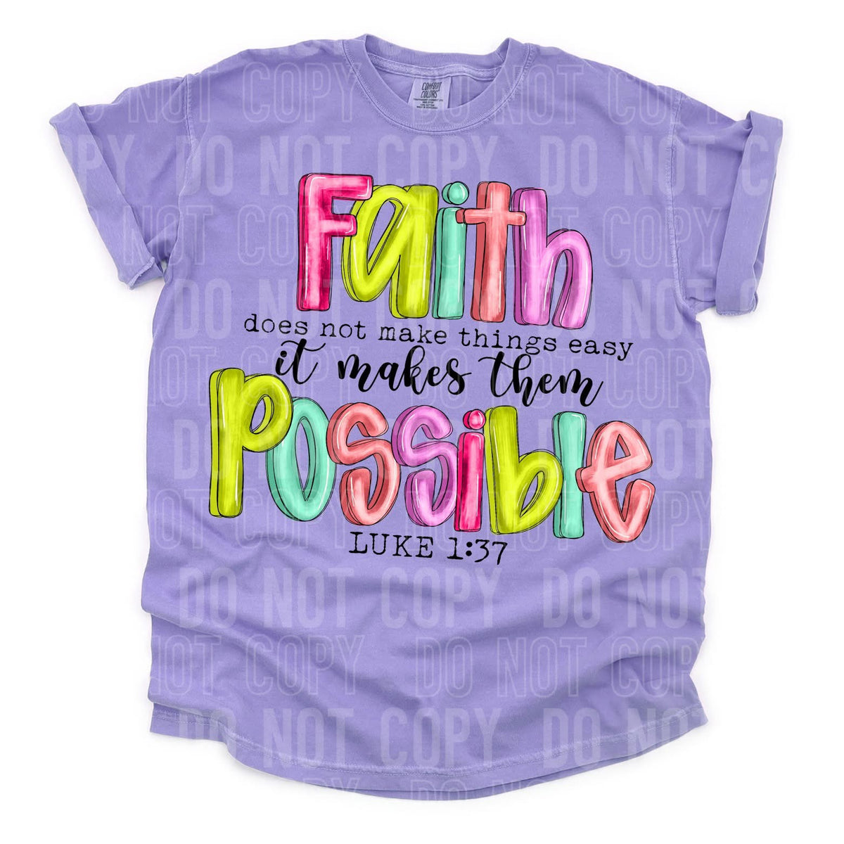 Faith Does Not Make Things Easy (SBB) 72568 DTF Transfer