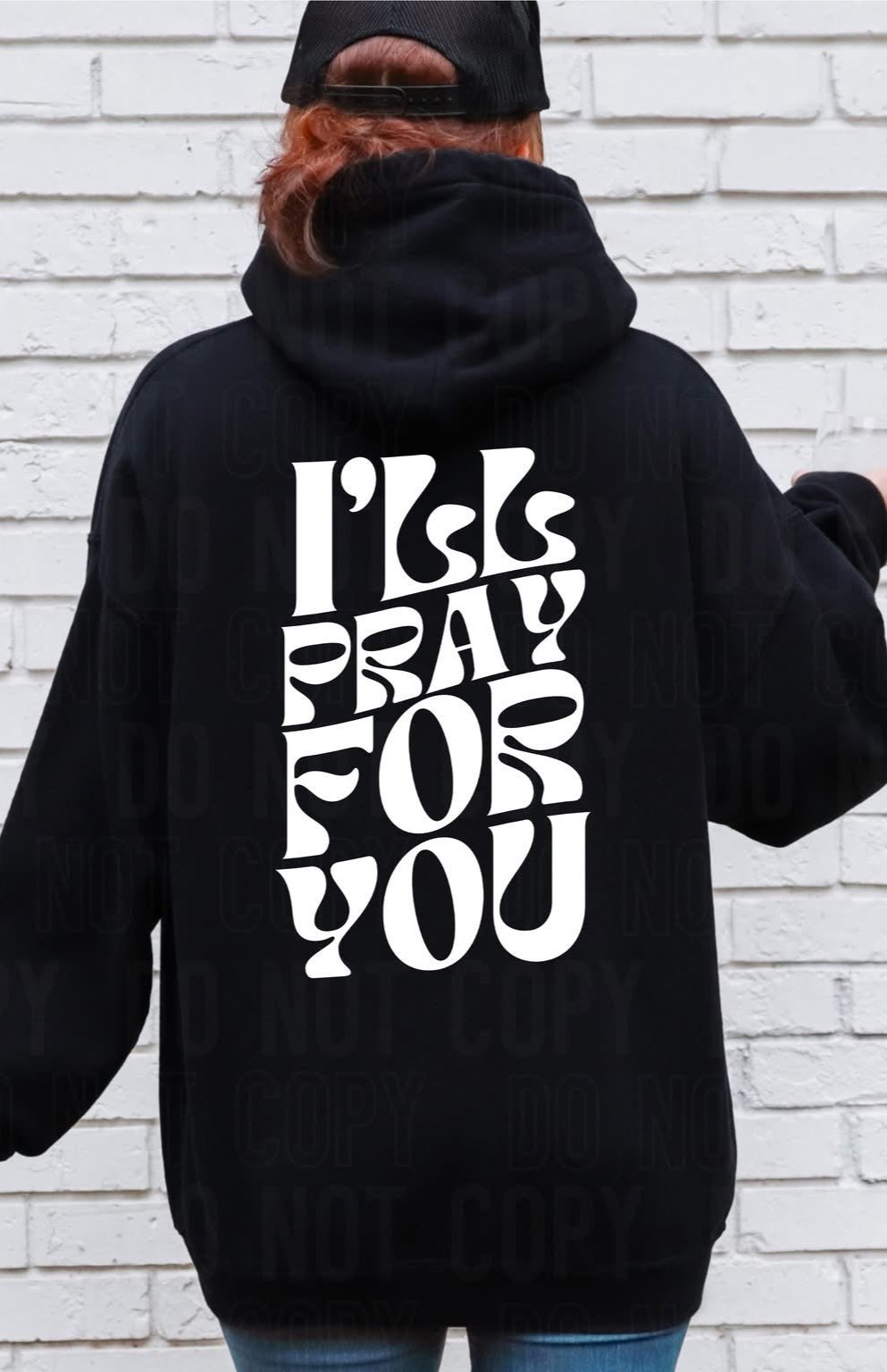 I'll Pray For You *White *BACK ONLY* (SBB) 72552 DTF Transfer