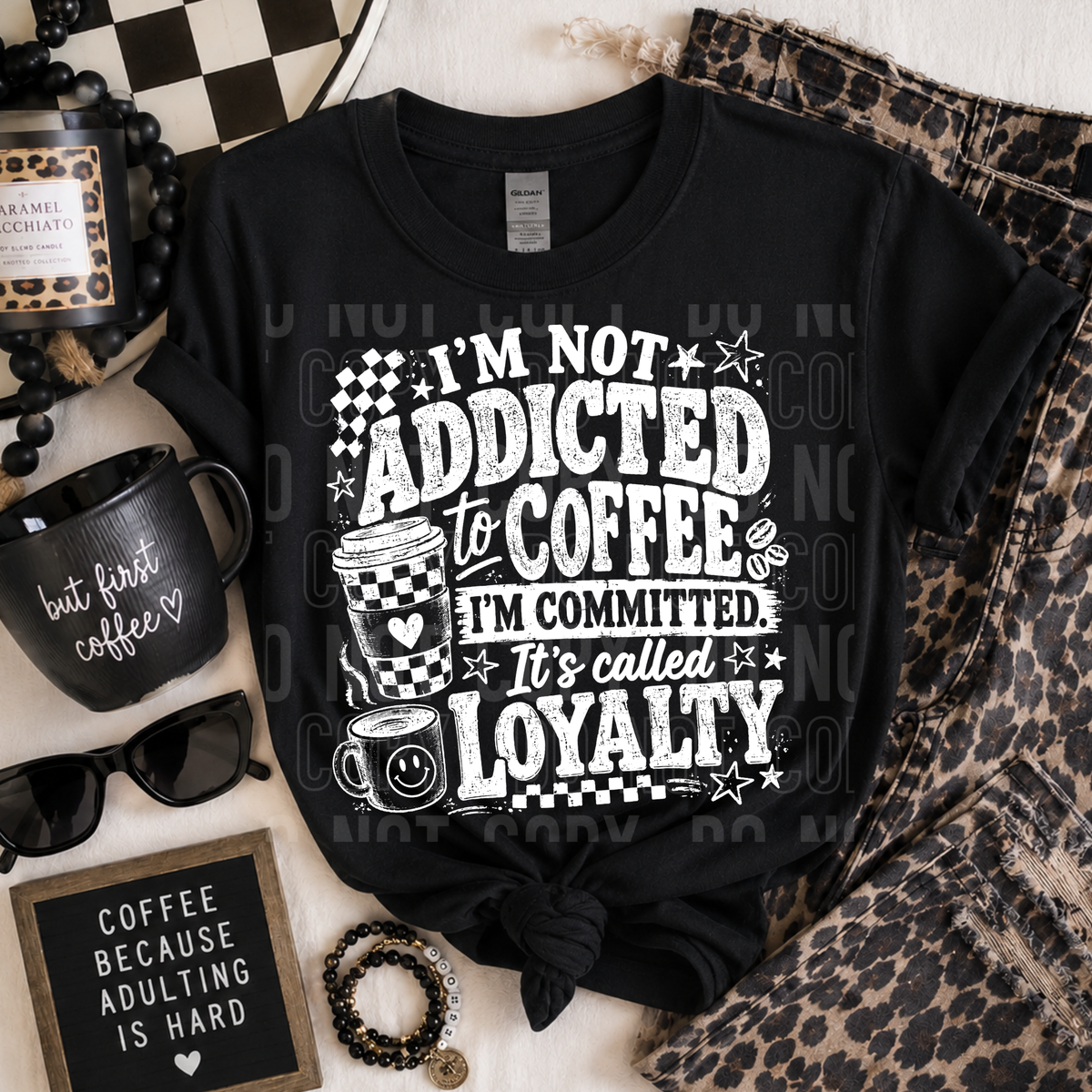 I'm not addicted to coffee WHITE (SBB) DTF transfer