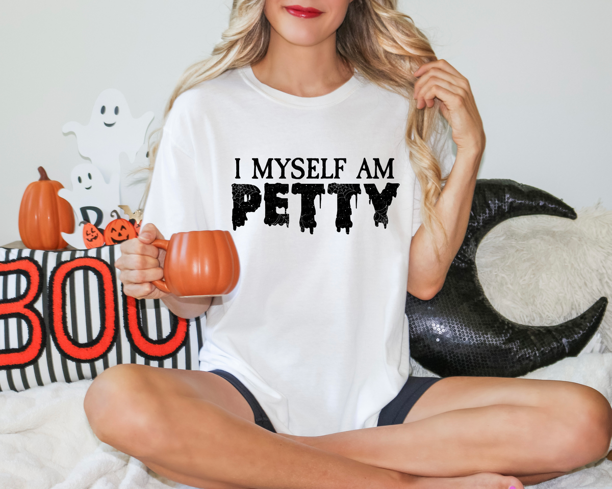 I Myself Am Petty Web Black Font 114720 DTF transfer