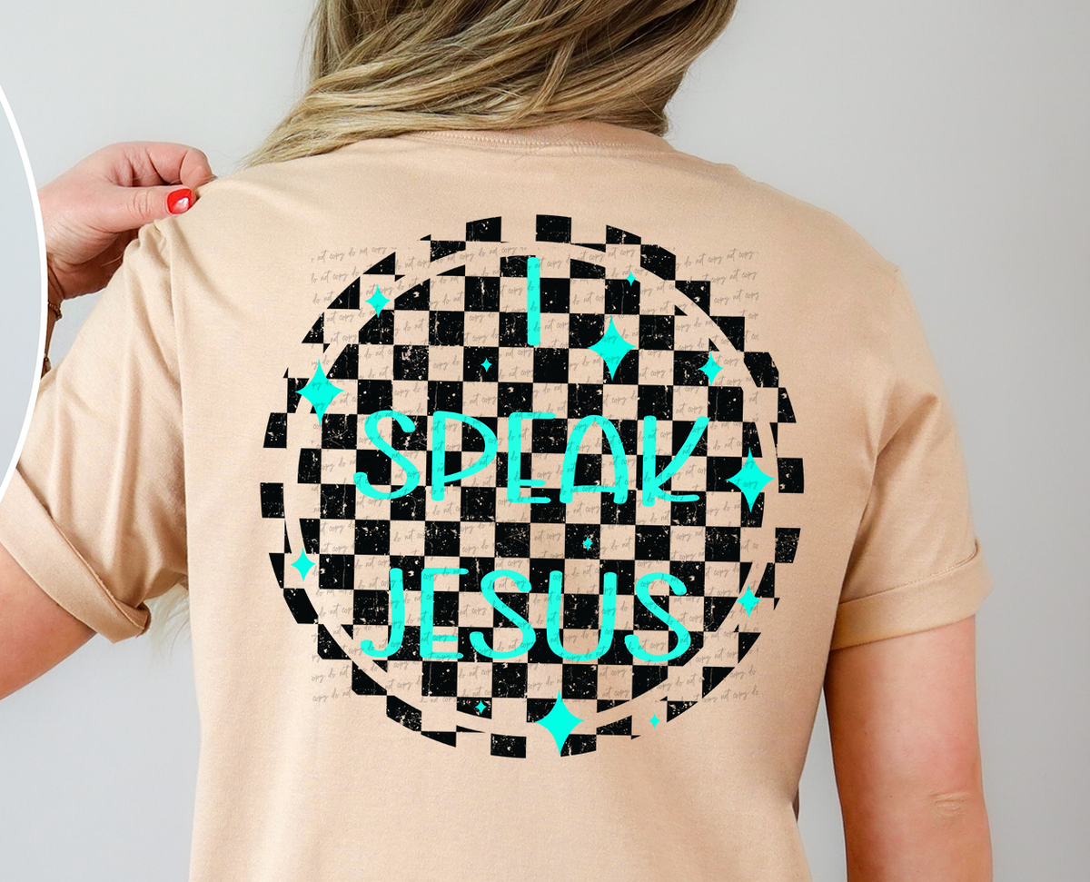 I Speak Jesus Shout Jesus From The Mountains Jesus In The Streets Jesus In The Darkness Over Every Enemy Jesus For My Family I Speak The Holy Name Jesus Checkered (BACK PRINT) 59293 DTF transfer