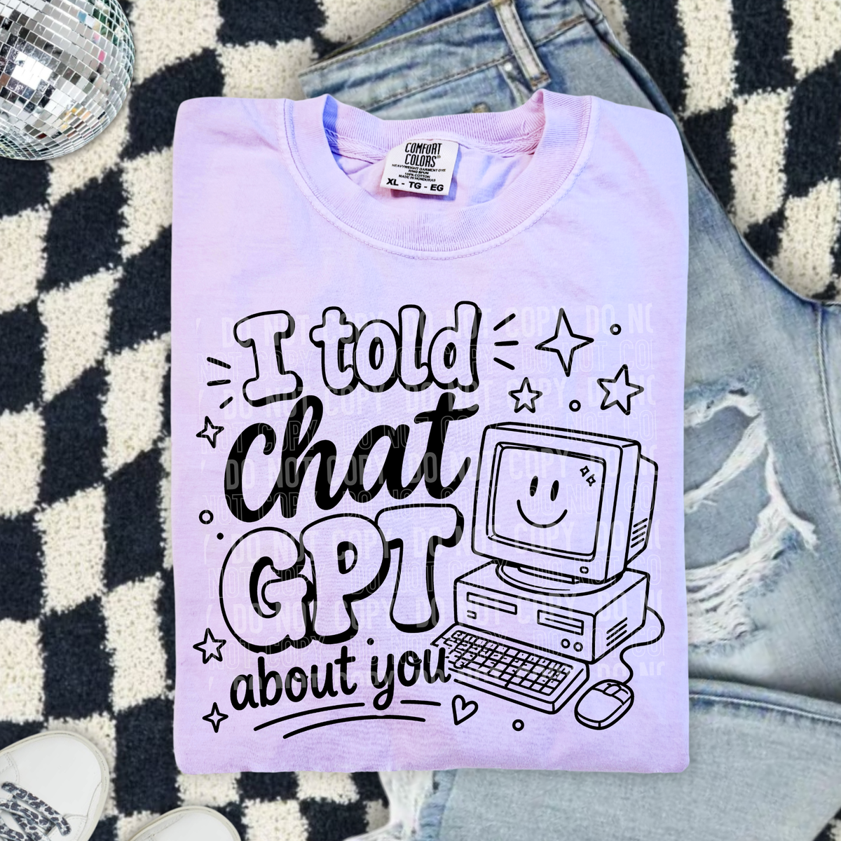 I told chat about you BLACK (SBB) DTF Transfer