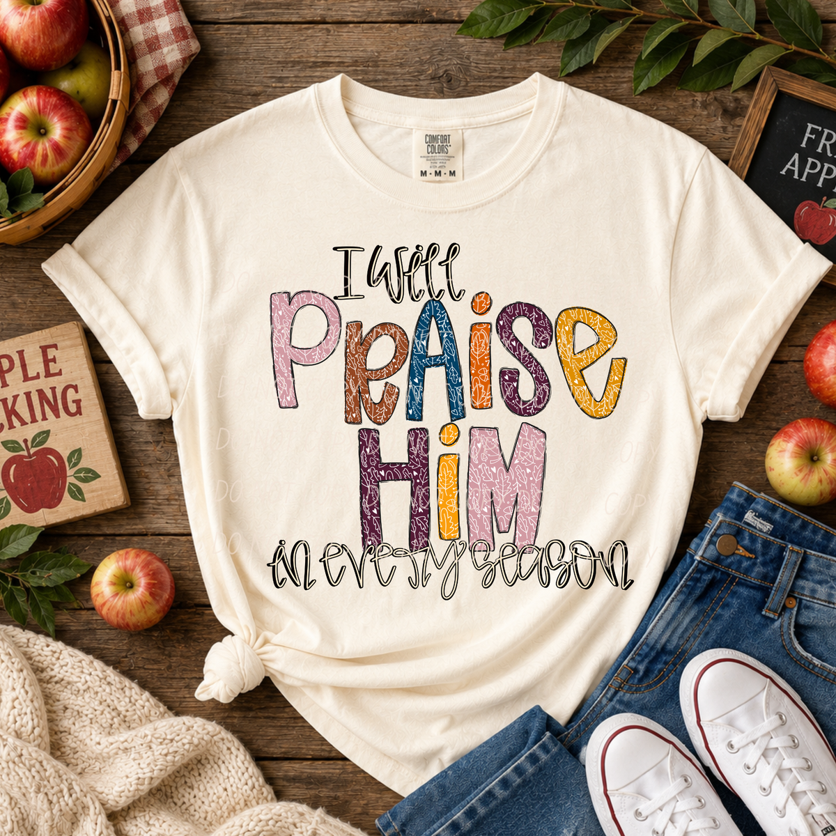 I will praise him in every season-Cursive Font (CITY)DTF Transfer